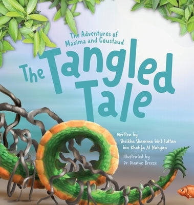 The Adventures of Maxima and Coustaud: The Tangled Tale by Al Nahyan, Sheikha Shamma Bint Sultan