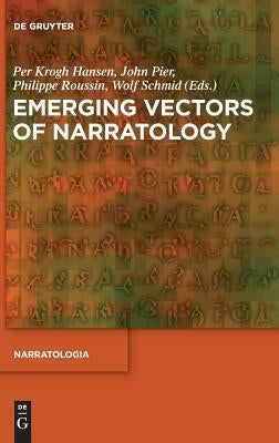 Emerging Vectors of Narratology by Hansen, Per Krogh