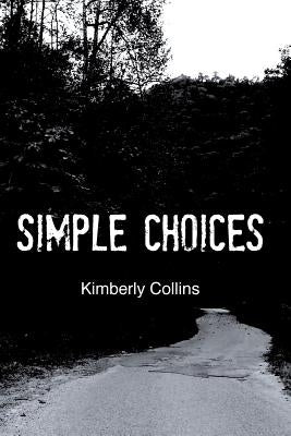 Simple Choices by Collins, Kimberly