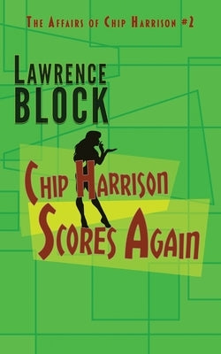 Chip Harrison Scores Again by Block, Lawrence