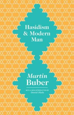 Hasidism and Modern Man by Buber, Martin