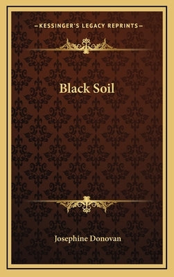 Black Soil by Donovan, Josephine