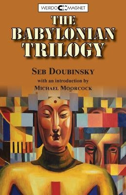 The Babylonian Trilogy by Moorcock, Michael