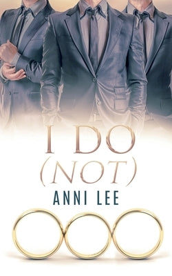 I Do (Not) by Lee, Anni
