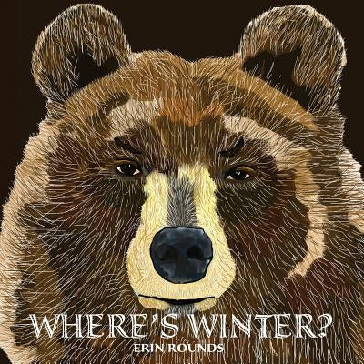 Where's Winter by Rounds, Erin