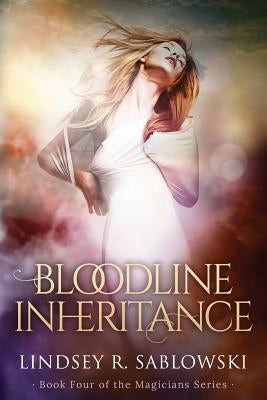 Bloodline Inheritance by Sablowski, Lindsey R.