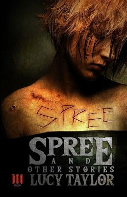 Spree and Other Stories by Taylor, Lucy