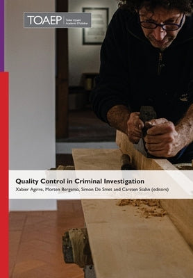 Quality Control in Criminal Investigation by Agirre Aranburu, Xabier