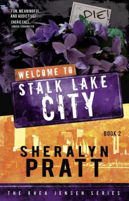 Welcome to Stalk Lake City by Pratt, Sheralyn