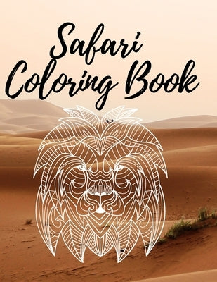 Safari Coloring Book: Savanna and Jungle Animals Activity Book Wild Plants and Flower Realistic Africa Adventure Easy Educational 5-12yo by Relax, Doctor