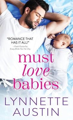 Must Love Babies by Austin, Lynnette