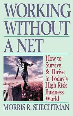 Working Without a Net by Shechtman, Morris