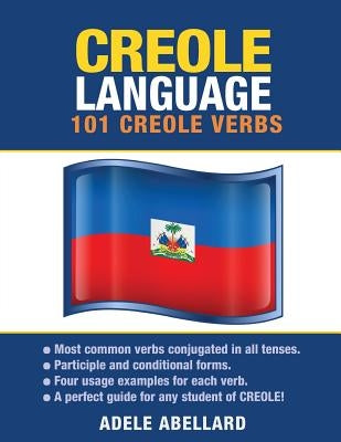 Creole Language: 101 Creole Verbs by Abellard, Adele