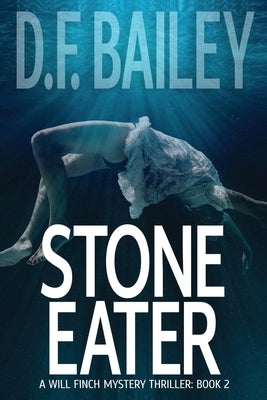 Stone Eater by Bailey, D. F.