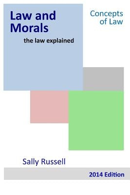 Law and Morals the law explained by Russell, Sally