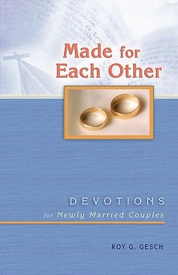 Made for Each Other by Gesch, Roy