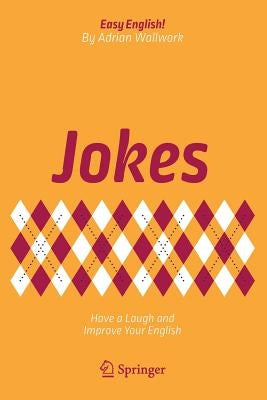 Jokes: Have a Laugh and Improve Your English by Wallwork, Adrian