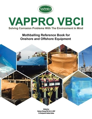 Vappro Vbci: Mothballing Reference Book for Onshore and Offshore Equipment by Cheng Hrf, Nelson