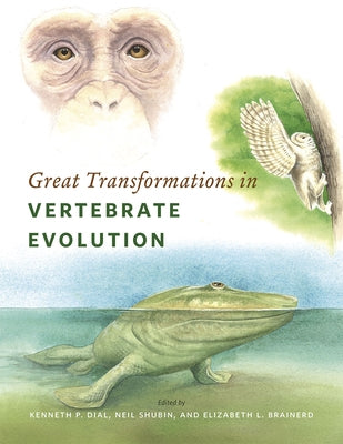 Great Transformations in Vertebrate Evolution by Dial, Kenneth P.