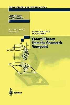 Control Theory from the Geometric Viewpoint by Agrachev, Andrei A.