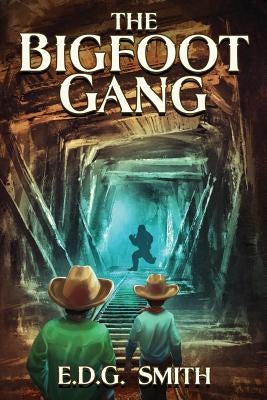 The Bigfoot Gang by Smith, Edg