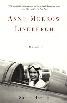 Anne Morrow Lindbergh: Her Life by Hertog, Susan