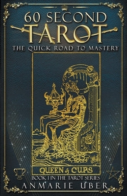 60 Second Tarot by Uber, Anmarie