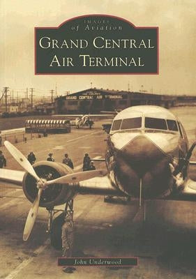 Grand Central Air Terminal by Underwood, John