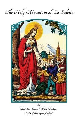 The Holy Mountain of La Salette by Gagne M. S., Ron