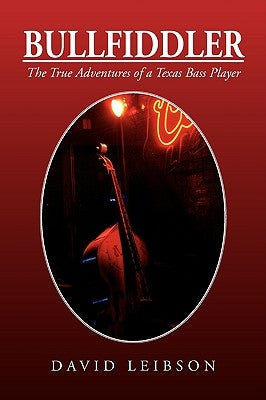 Bullfiddler by Leibson, David