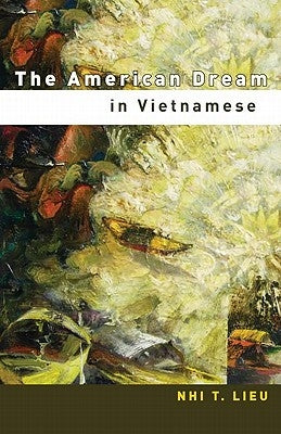 The American Dream in Vietnamese by Lieu, Nhi T.