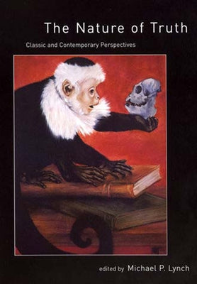 The Nature of Truth by Lynch, Michael P.