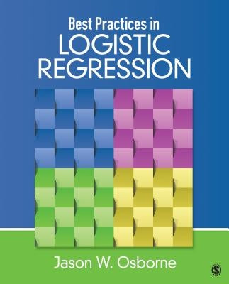 Best Practices in Logistic Regression by Osborne, Jason W.
