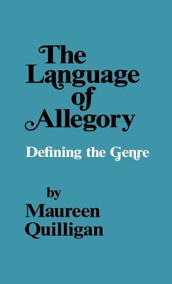 The Language of Allegory by Quilligan, Maureen
