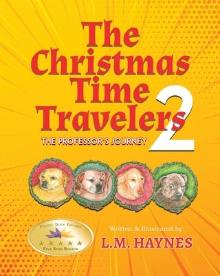 The Christmas Time Travelers 2: The Professor's Journey by Haynes, L. M.