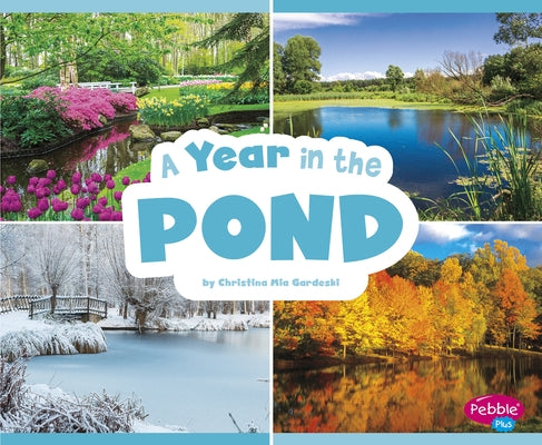 A Year in the Pond by Gardeski, Christina MIA