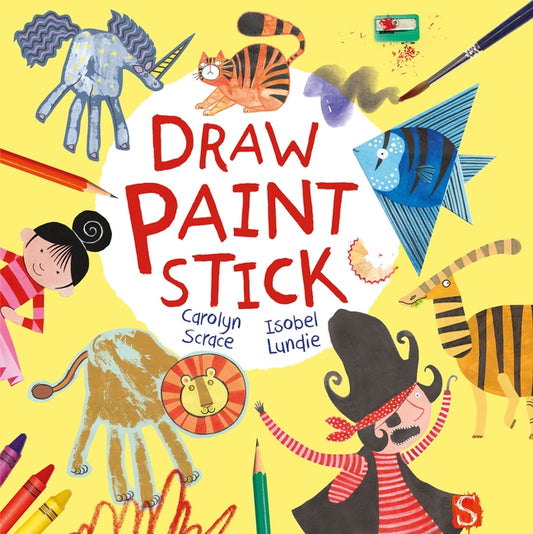 Draw, Paint, Stick by Lundie, Isobel