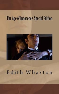The Age of Innocence: Special Edition by Wharton, Edith