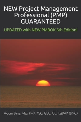 Project Management Professional (PMP) GUARANTEED by Ding, Adam