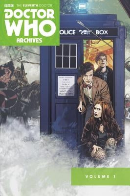 Doctor Who Archives: The Eleventh Doctor Vol. 1 by Lee, Tony