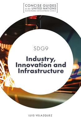 Sdg9 - Industry, Innovation and Infrastructure by Velazquez, Luis