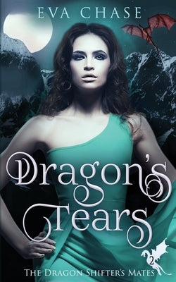 Dragon's Tears by Chase, Eva