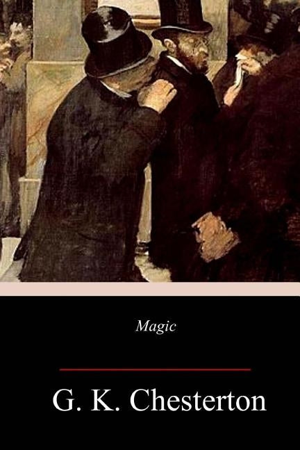 Magic by Chesterton, G. K.