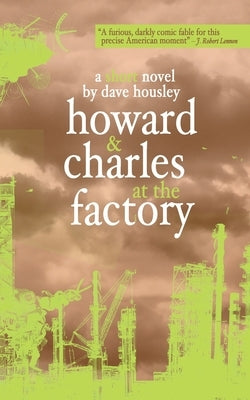Howard and Charles at the Factory by Housley, Dave