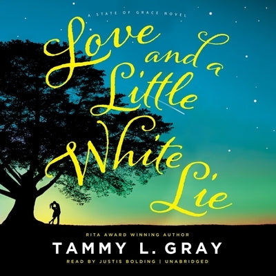 Love and a Little White Lie by Gray, Tammy L.