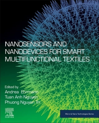 Nanosensors and Nanodevices for Smart Multifunctional Textiles by Ehrman, Andrea