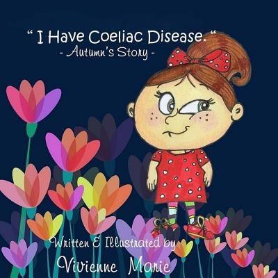 " I Have Coeliac Disease " -Autumn's Story- - WR Book House