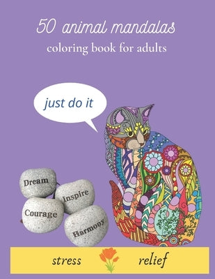 50 animal mandalas coloring book for adults stress relief: oloring Book For Adults Stress Relieving Animal Designs: Mandala coloring book for adults w by Mandala, Espace