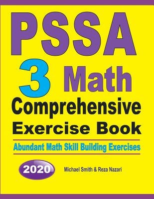 PSSA 3 Math Comprehensive Exercise Book: Abundant Math Skill Building Exercises by Smith, Michael