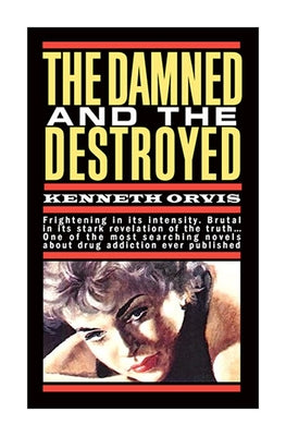 The Damned and the Destroyed by Busby, Brian